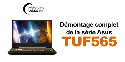 Série Asus TUF565 : Démontage complet