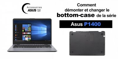 Asus P1400 : comment démonter et changer le Bottom Case
