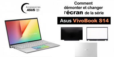 Série Asus VivoBook S14 : comment démonter et changer l'écran