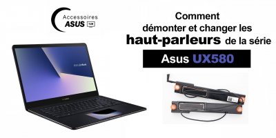 Série Asus UX580 : comment démonter et changer les haut-parleurs