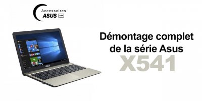Série Asus X541 : Démontage complet