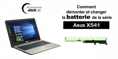Série Asus X541 : comment démonter et changer la batterie