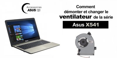 Série Asus X541 : comment démonter et changer le ventilateur