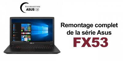 Série Asus FX53 : Remontage complet