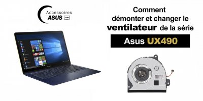 Série Asus UX490 : comment démonter et changer le ventilateur