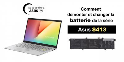 Série Asus S413 : comment démonter et changer la batterie
