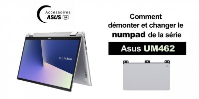 Série Asus UM462 : comment démonter et changer le numpad