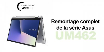 Série Asus UM462 : Remontage complet
