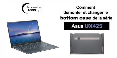 Série Asus UX425 : comment démonter et changer le bottom case
