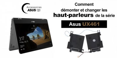 Asus UX461 : comment démonter et changer les haut-parleurs