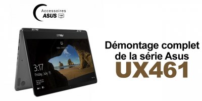 Série Asus UX461 : Démontage complet