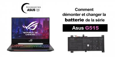Série Asus G515 : comment démonter et changer la batterie
