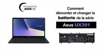 Série Asus UX391 : comment démonter et changer la batterie