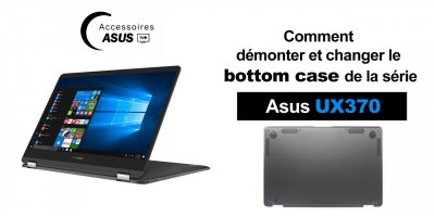 Série Asus UX370 : comment démonter et changer le bottom case