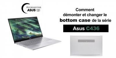 Série Asus C436 : comment démonter et changer le bottom case