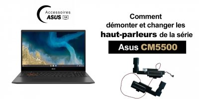 Série Asus CM5500 : Comment démonter et changer les haut-parleurs