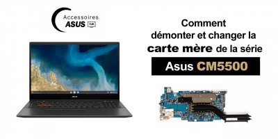 Série Asus CM5500 : Comment démonter et changer la carte mère