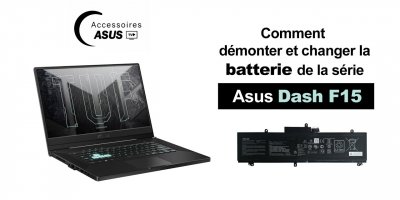 Série Asus TUF Dash F15 : Comment démonter et changer la batterie