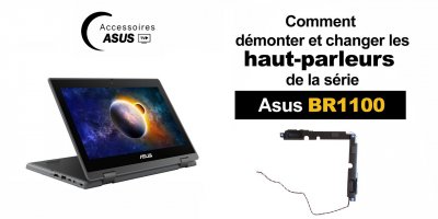 Série Asus BR1100 : Comment démonter et changer les haut-parleurs